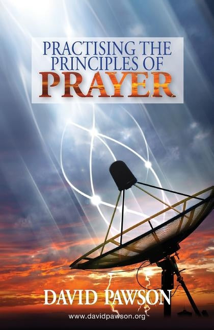 Practising the Principles of Prayer Paperback Anchor Recordings Ltd