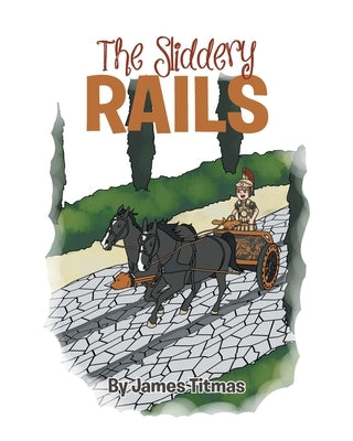The Sliddery Rails Paperback Page Publishing, Inc.