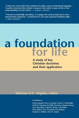 A Foundation for Life: A Study of Key Christian Doctrines and Their Application Paperback Sola Scriptura Ministries International