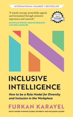 Inclusive Intelligence: How to be a Role Model for Diversity and Inclusion in the Workplace Paperback Panoma Press