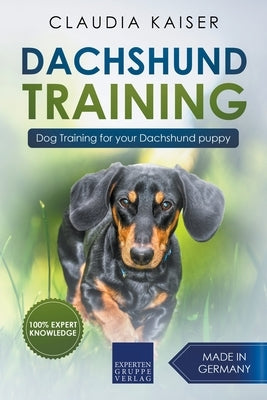 Dachshund Training: Dog Training for Your Dachshund Puppy Paperback Draft2digital