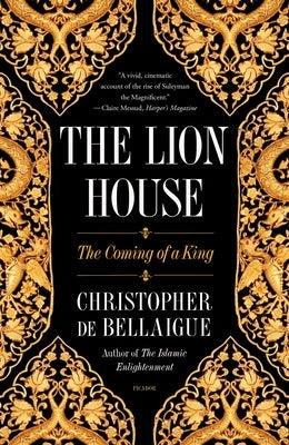 The Lion House: The Coming of a King Paperback Picador USA