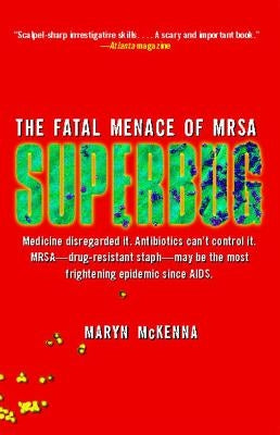 Superbug: The Fatal Menace of MRSA Paperback Free Press