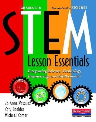 Stem Lesson Essentials, Grades 3-8: Integrating Science, Technology, Engineering, and Mathematics Paperback Heinemann Educational Books