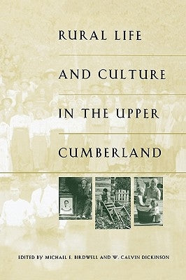 Rural Life and Culture in the Upper Cumberland Paperback University Press of Kentucky