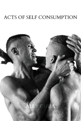 Acts of Self Consumption Paperback Recent Work Press