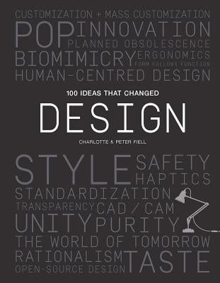 100 Ideas That Changed Design by Fiell, Peter