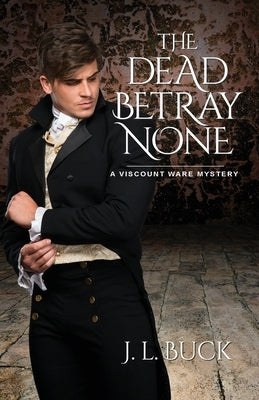 The Dead Betray None Paperback Camel Press