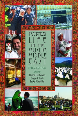 Everyday Life in the Muslim Middle East Paperback Indiana University Press