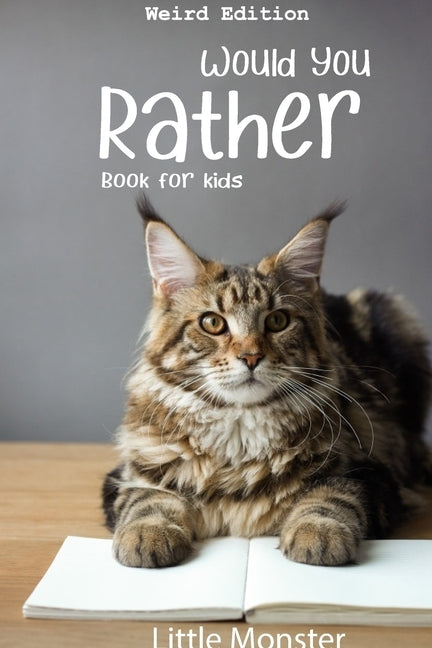 Would you rather game book: : Ultimate Edition: A Fun Family Activity Book for Kids Boys and Girls Ages 6, 7, 8, 9, 10, 11, and 12 Years Old - Bes Independently Published