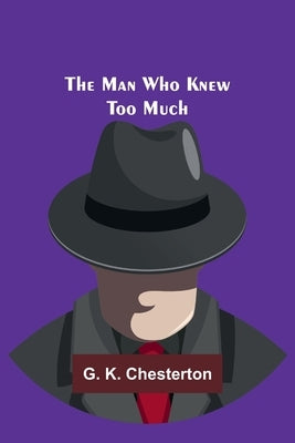 The Man Who Knew Too Much Paperback Alpha Edition