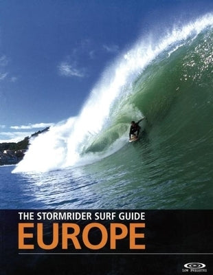 The Stormrider Surf Guide: Europe Paperback Low Pressure Publishing