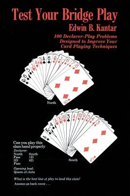 Test Your Bridge Play: 100 Declarer-Play Problems Designed to Improve Your Card Playing Techniques Paperback Wilshire Book Company