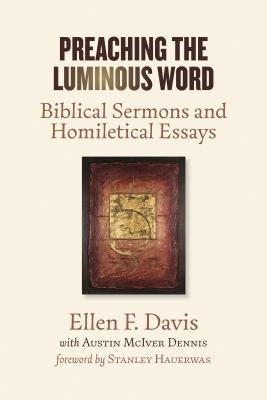 Preaching the Luminous Word: Biblical Sermons and Homiletical Essays Paperback William B. Eerdmans Publishing Company