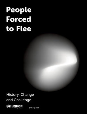 People Forced to Flee: History, Change and Challenge Paperback Oxford University Press, USA