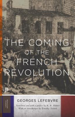 The Coming of the French Revolution Princeton University Press