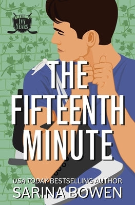 The Fifteenth Minute: A Hockey Romance Paperback Tuxbury Publishing LLC