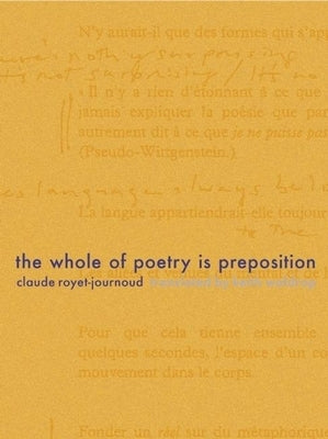 The Whole of Poetry Is Preposition Paperback La Presse