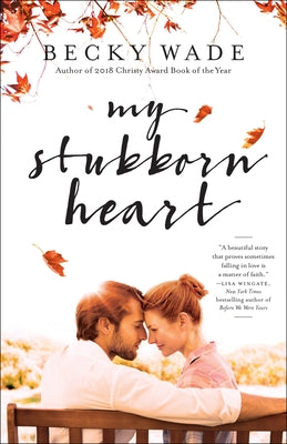 My Stubborn Heart Paperback Bethany House Publishers