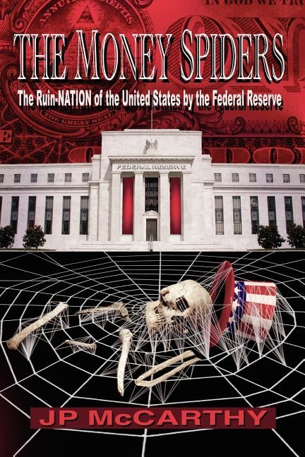 The Money Spiders Paperback Michael Ray King LLC