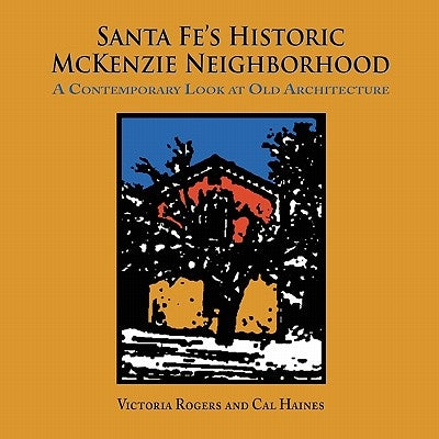 Santa Fe's Historic McKenzie Neighborhood Paperback Sunstone Press
