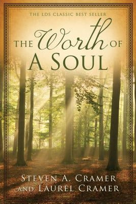 Worth of a Soul: A Personal Account of Excommunication and Conversion (2011) Paperback Cedar Fort