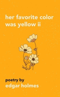 Her Favorite Color Was Yellow II Paperback Independently Published