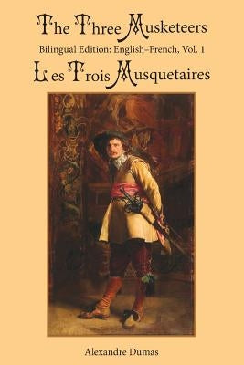 The Three Musketeers, Vol. 1: Bilingual Edition: English-French Paperback Sleeping Cat Press