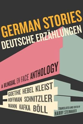 German Stories/Deutsche Erzahlungen: A Bilingual En Face Anthology Paperback University of California Press