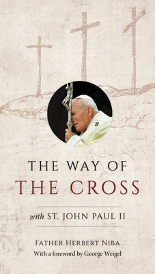 The Way of the Cross with St. John Paul II Paperback Our Sunday Visitor