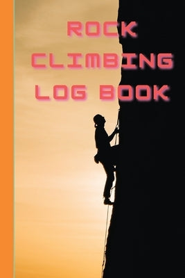 Rock Climbing Log Book Paperback Worldwide Spark Publish