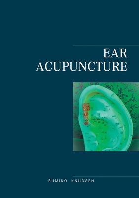 Ear Acupuncture Clinical Treatment Paperback Books on Demand