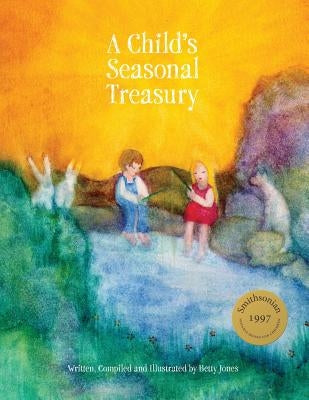 A Child's Seasonal Treasury by Jones, Betty