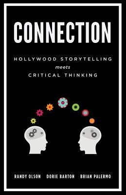 Connection: Hollywood Storytelling Meets Critical Thinking Paperback Prairie Starfish Productions