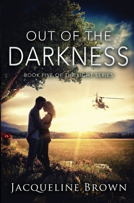 Out of the Darkness: Book 5 of The Light Series Paperback Falling Dusk Publishing