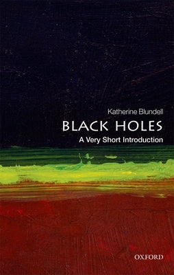 Black Holes: A Very Short Introduction Paperback Oxford University Press, USA