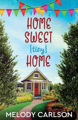 Home Sweet Tiny Home Paperback Whitefire Publishing