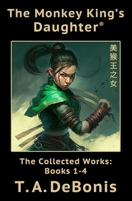 The Monkey King's Daughter(R): The Collected Works: Books 1-4 Paperback Independently Published
