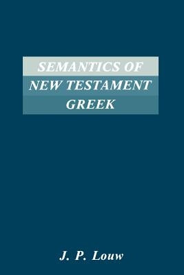 Semantics of New Testaments Greek Bible Society of Biblical Literature