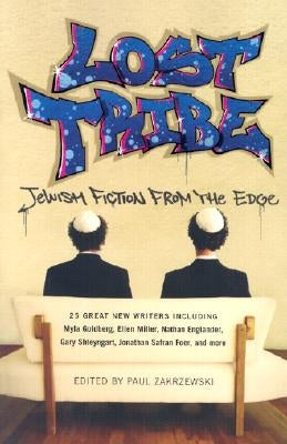 Lost Tribe: Jewish Fiction from the Edge Paperback Harper Perennial