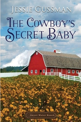 The Cowboy's Secret Baby Paperback Independently Published