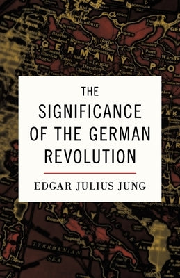 The Significance of the German Revolution Paperback Arktos Media Ltd.