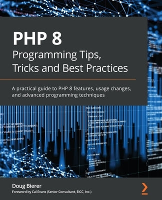 Paperback book titled "PHP 8 Programming Tips, Tricks and Best Practices" with a cover featuring PHP code and branding from Packt Publishing.