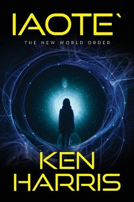 Iaote`: The New World Order Paperback Palmetto Publishing