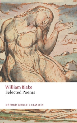 William Blake: Selected Poems Paperback Oxford University Press, USA