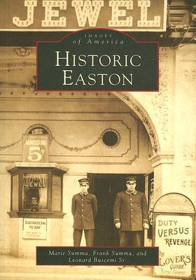 Historic Easton Paperback Arcadia Publishing (SC)