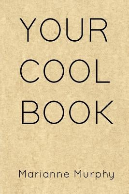 Your Cool Book Paperback Marianne Murphy