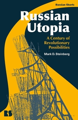 Russian Utopia: A Century of Revolutionary Possibilities Paperback Bloomsbury Publishing PLC