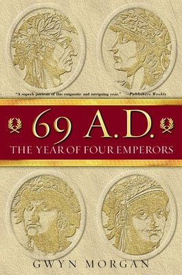 69 A.D.: The Year of Four Emperors Paperback Oxford University Press, USA