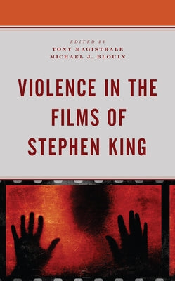 Violence in the Films of Stephen King Paperback Lexington Books